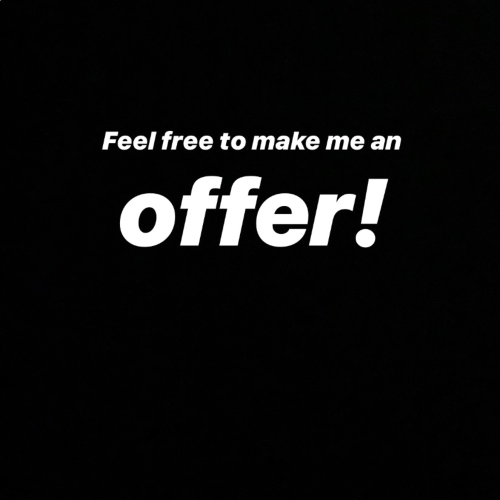 Always open to offers!